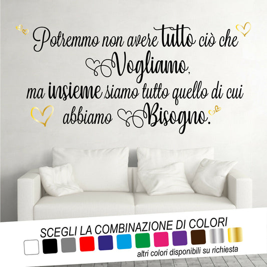 Adesivo Murale POTREMMO NON AVERE TUTTO (Anonimo) - tarasartigrafiche