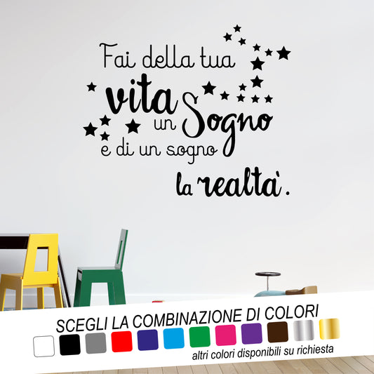 adesivo "fai della tua vita un sogno e di un sogno la realtà." con stelle. Colore Nero