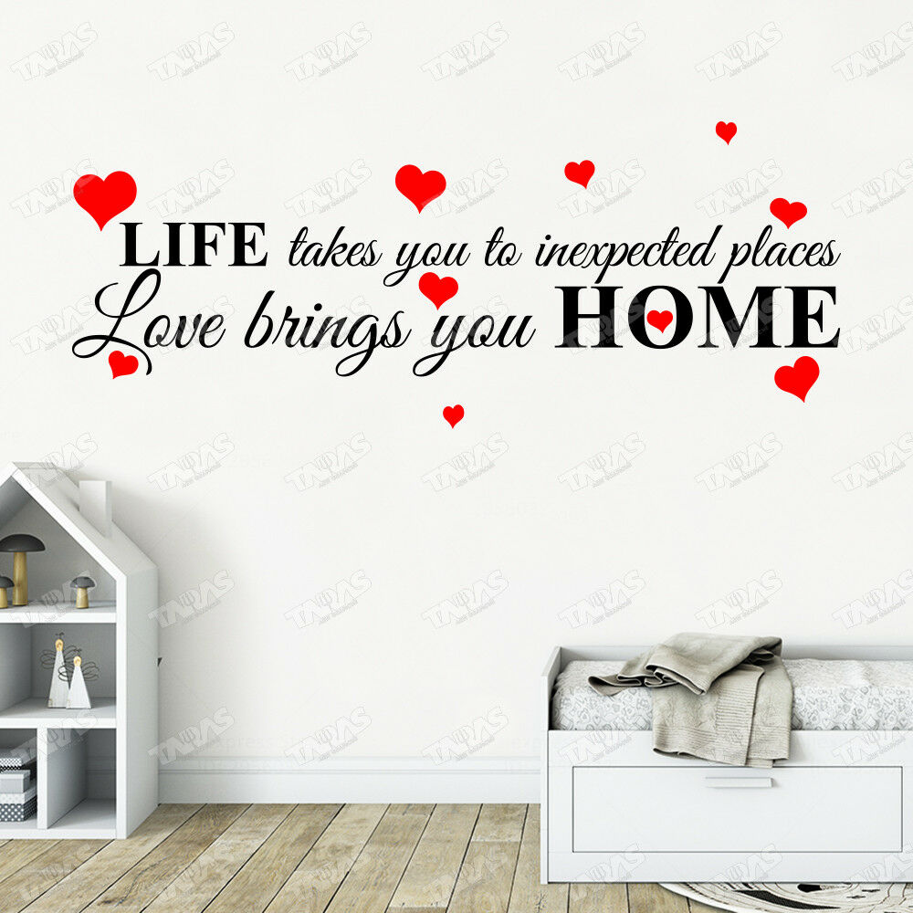 Adesivo Murale LIFE TAKES YOU TO INEXPECTED PLACES LOVE BRINGS YOU HOME CUORI - tarasartigrafiche