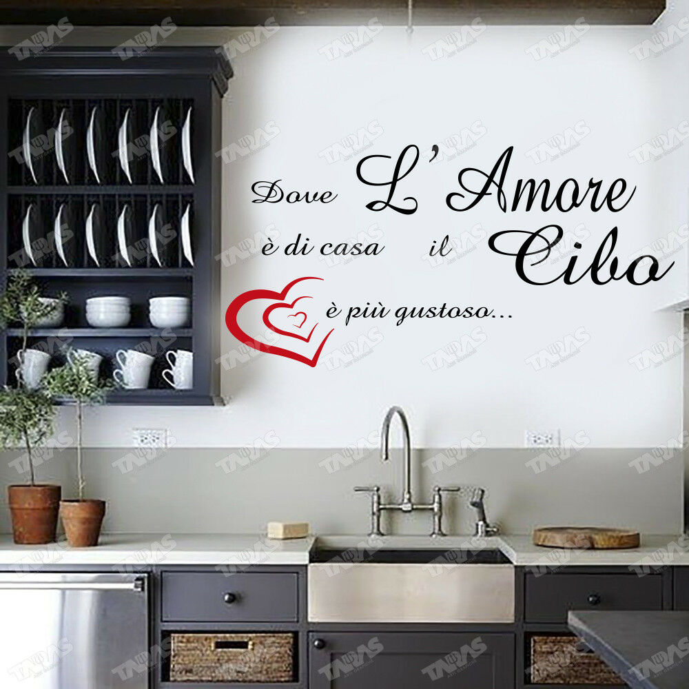 Adesivo Murale DOVE L'AMORE È DI CASA IL CIBO È PIÙ GUSTOSO - tarasartigrafiche