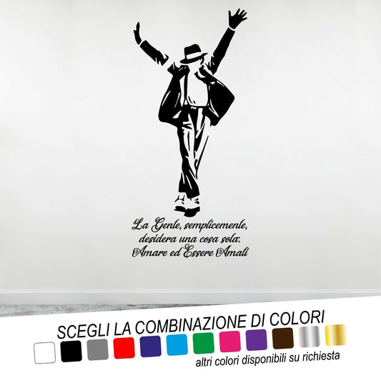 Adesivo Murale LA GENTE SEMPLICEMENTE DESIDERA UNA COSA SOLA (Michael Jackson) - tarasartigrafiche