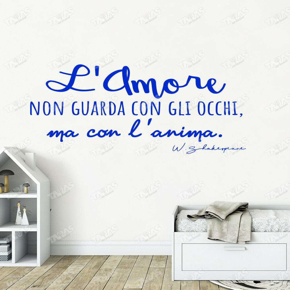 Adesivo Murale L'AMORE NON GUARDA CON GLI OCCHI MA CON L'ANIMA (William Shakespeare) - tarasartigrafiche