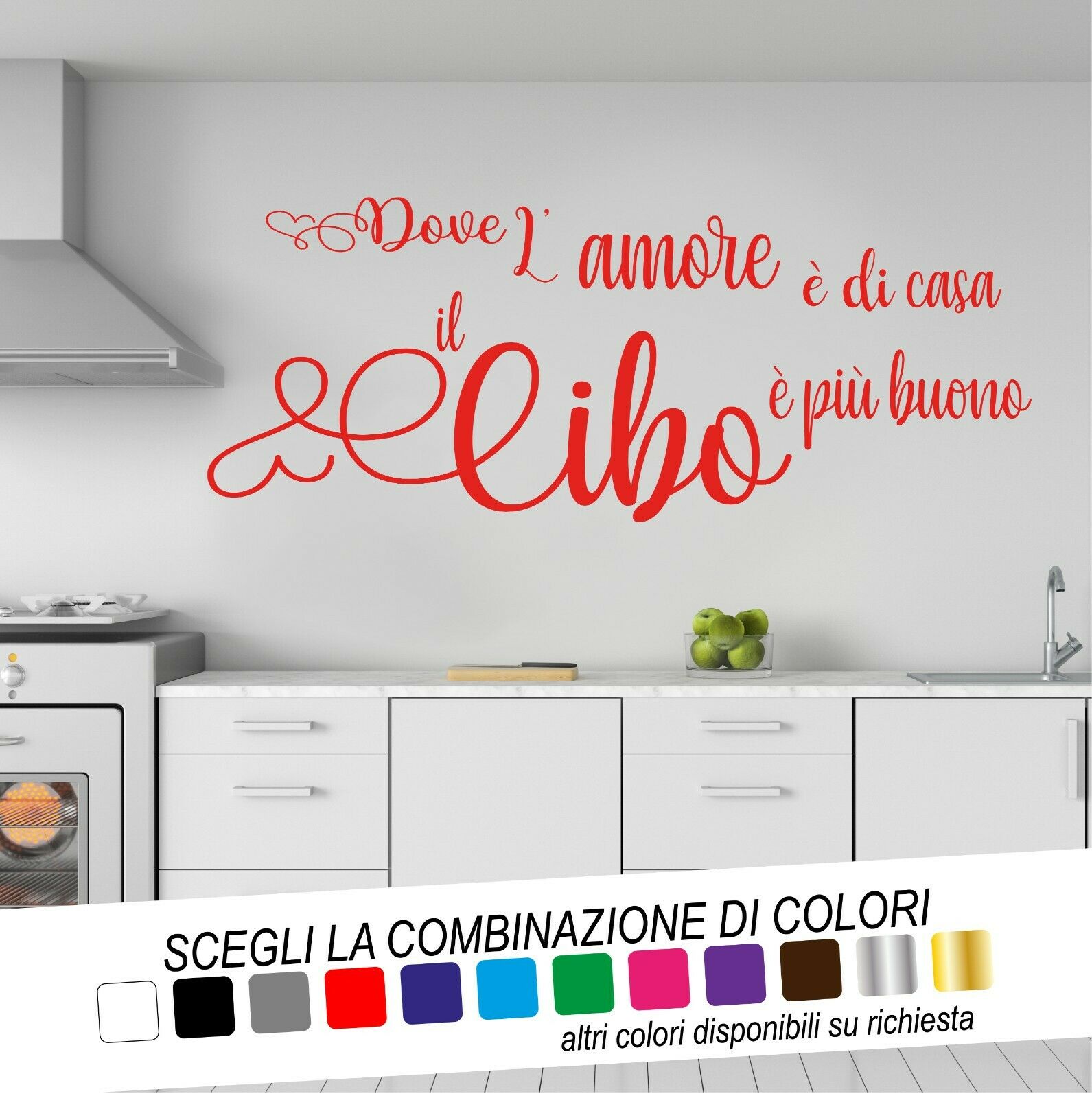 Adesivo Murale DOVE L'AMORE È DI CASA IL CIBO È PIÙ BUONO - tarasartigrafiche