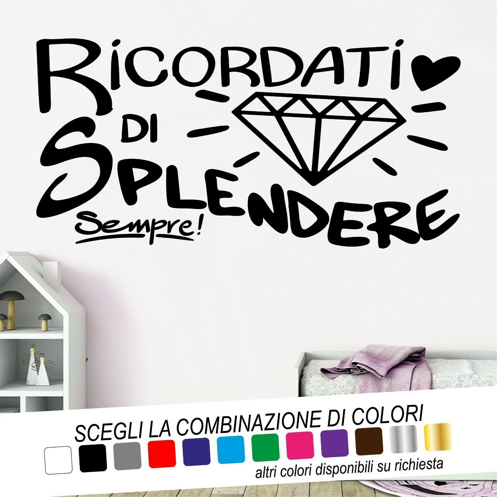 Adesivo Murale RICORDATI DI SPLENDERE DIAMANTE - tarasartigrafiche