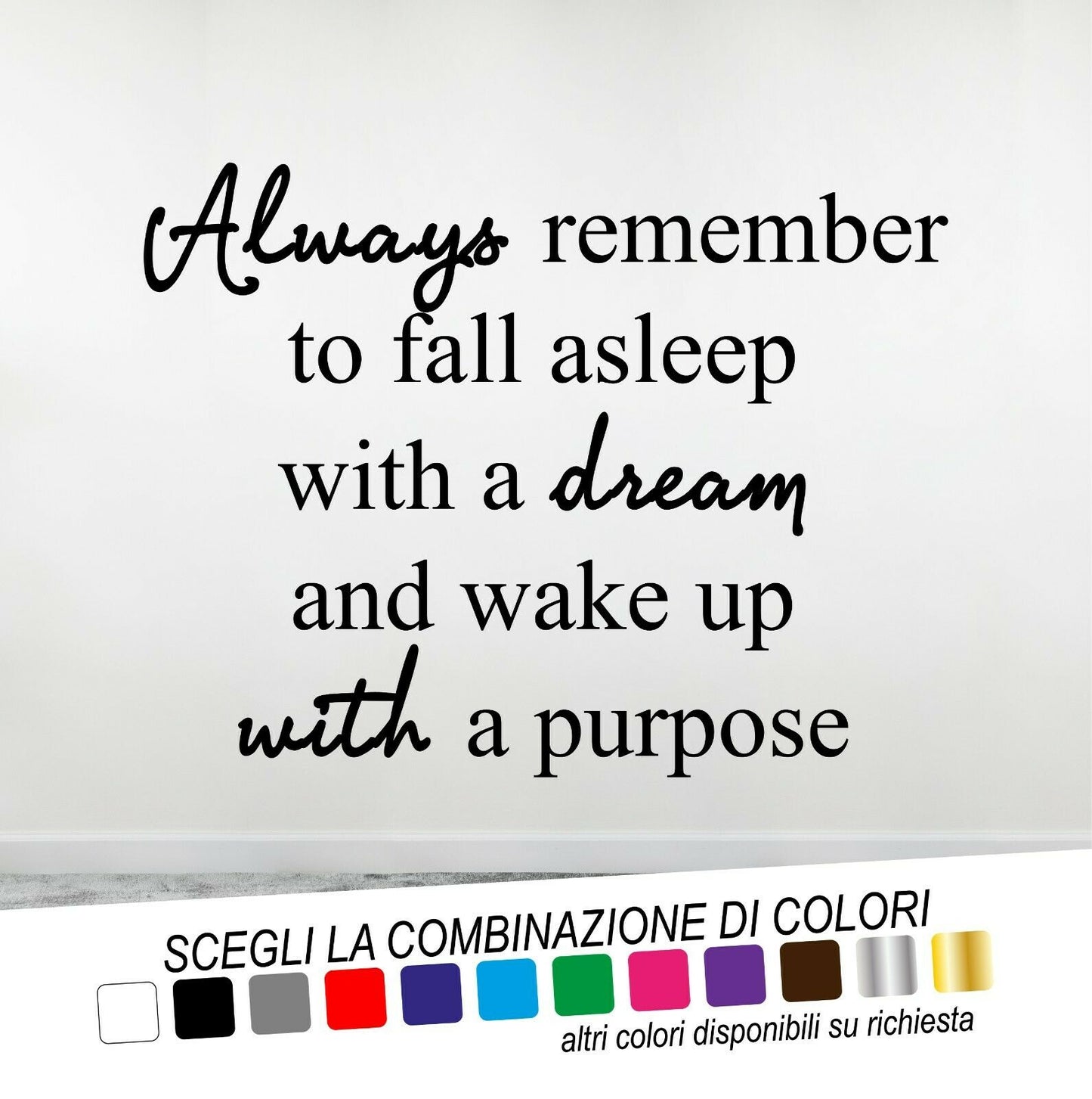 Adesivo Murale ALWAYS REMEMBER TO FALL ASLEEP WITH A DREAM - tarasartigrafiche