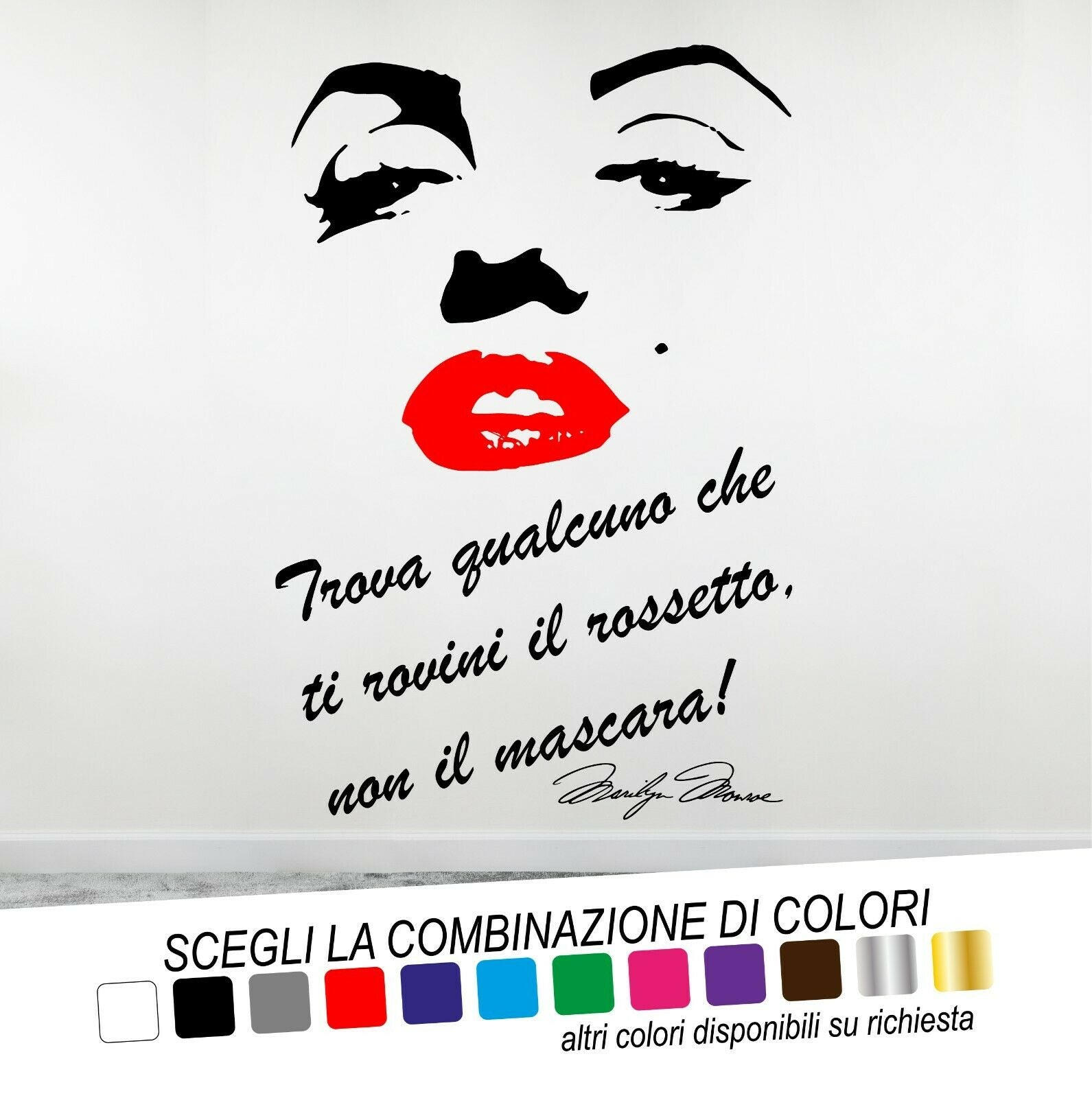 Adesivo Murale TROVA QUALCUNO CHE TI ROVINI IL ROSSETTO NON IL MASCARA (Marilyn Monroe) - tarasartigrafiche