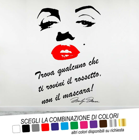 Adesivo Murale TROVA QUALCUNO CHE TI ROVINI IL ROSSETTO NON IL MASCARA (Marilyn Monroe) - tarasartigrafiche